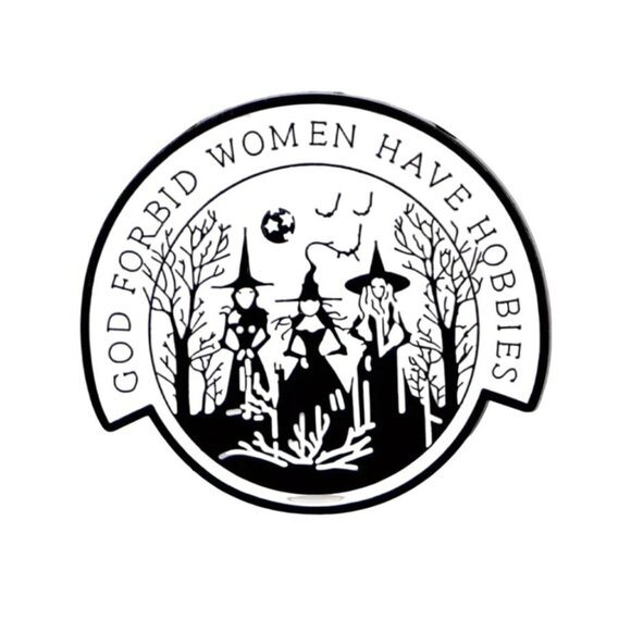 GOD FORBID WOMEN HAVE HOBBIES Witches Halloween Enamel Lapel Pin NEW - Picture 1 of 3